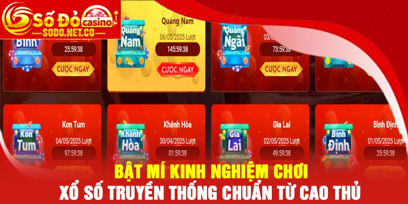 Bật mí kinh nghiệm chơi Xổ số truyền thống chuẩn từ cao thủ
