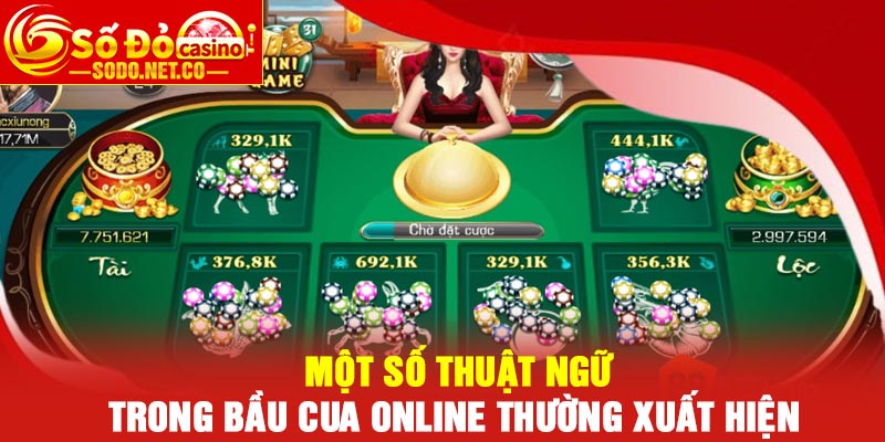 Một số thuật ngữ trong Bầu cua online thường xuất hiện