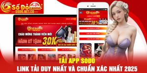 Tải app Sodo - Link tải duy nhất và chuẩn xác nhất 2025