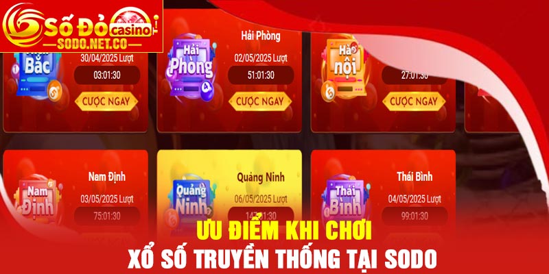 Ưu điểm khi chơi Xổ số truyền thống tại Sodo