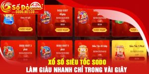 Xổ Số Siêu Tốc Sodo - Làm giàu nhanh chỉ trong vài giây